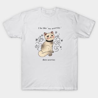 anxiety kitty T-Shirt